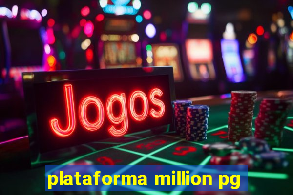 plataforma million pg